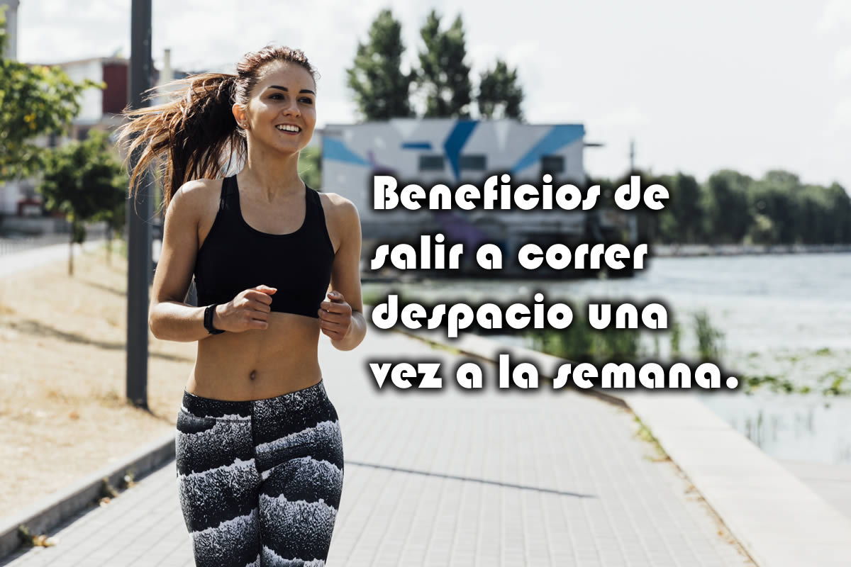 Beneficios de salir a correr despacio una vez a la semana.