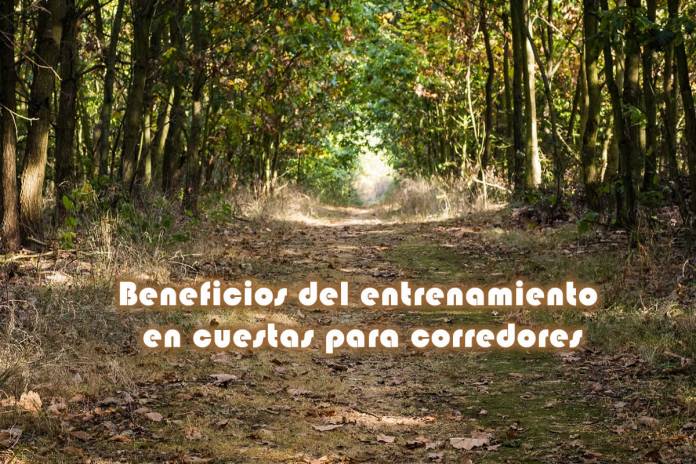Beneficios del entrenamiento en cuestas para corredores
