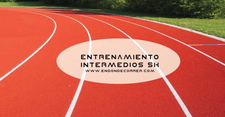 Entrenamiento para intermedios 5K 20 minutos
