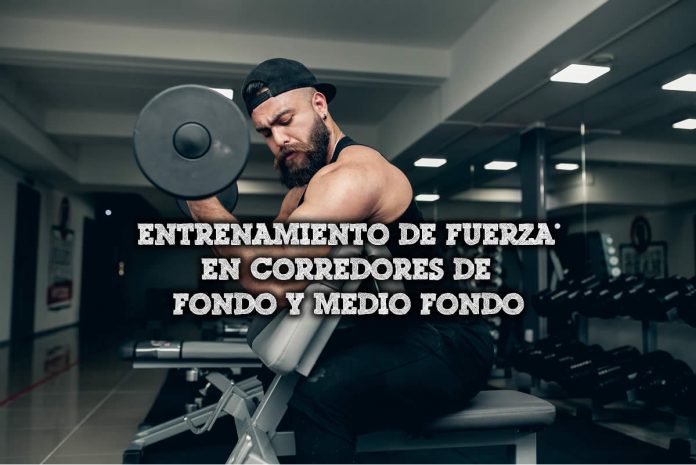 Entrenamiento de fuerza en corredores de fondo y medio fondo