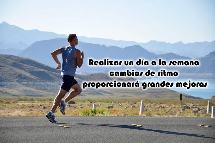Realizar un día a la semana cambios de ritmo proporcionará grandes mejoras