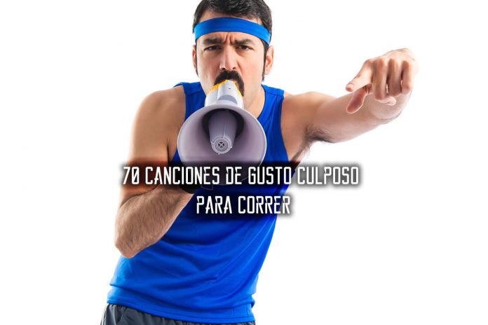 Música para correr 70 canciones de gusto culposo Música para correr 70 canciones de gusto culposo