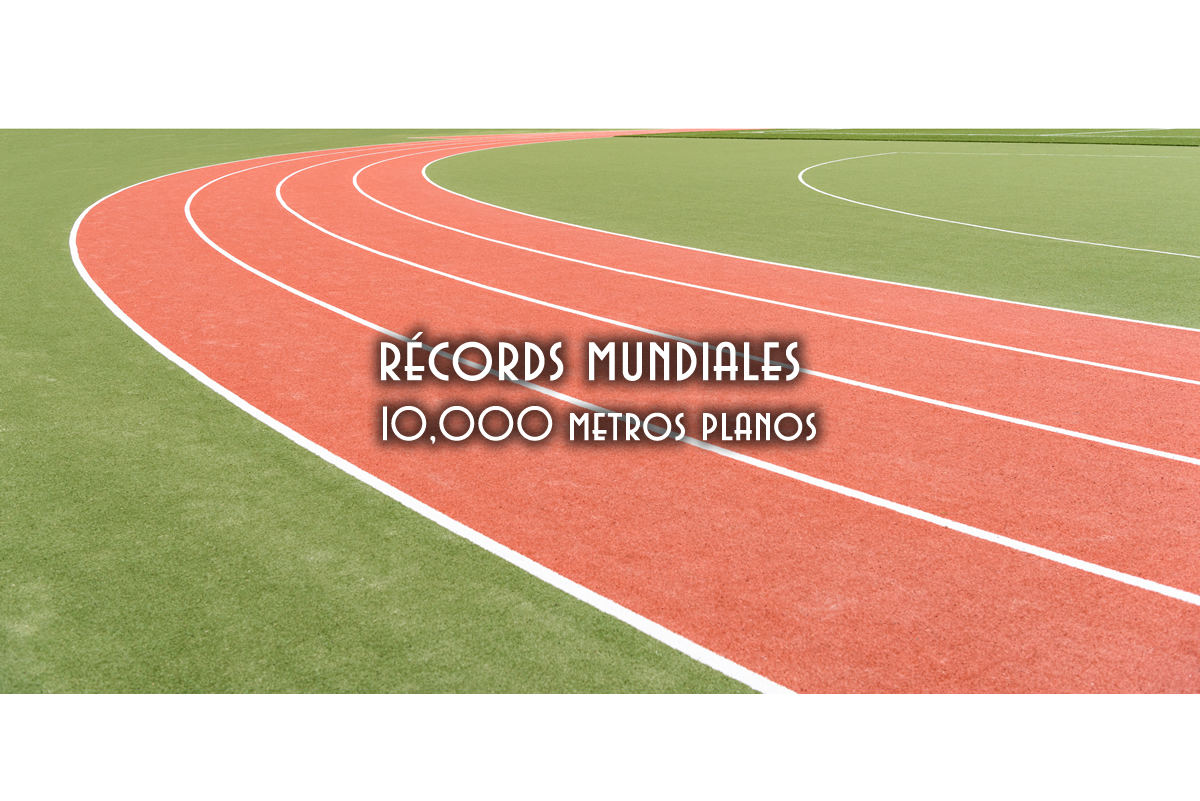 RÉCORD MUNDIAL 10000 METROS PLANOS | VIDEOS FEMENIL Y VARONIL