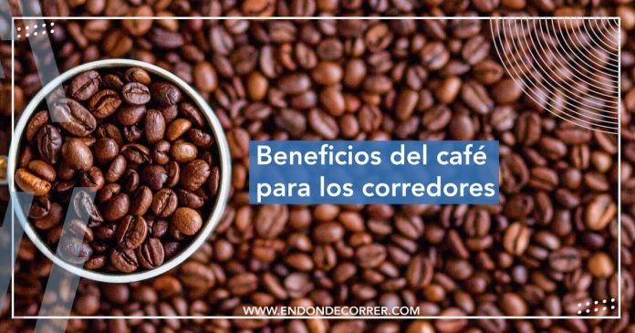 Beneficios del café para los corredores