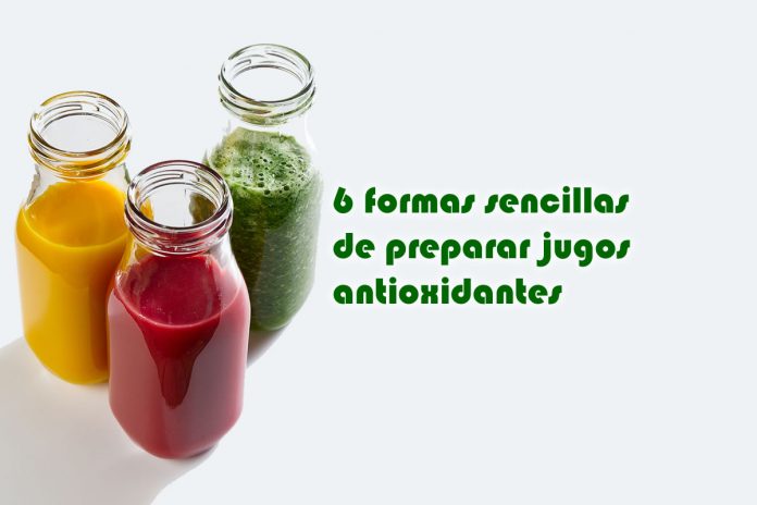 6 formas sencillas de preparar jugos antioxidantes