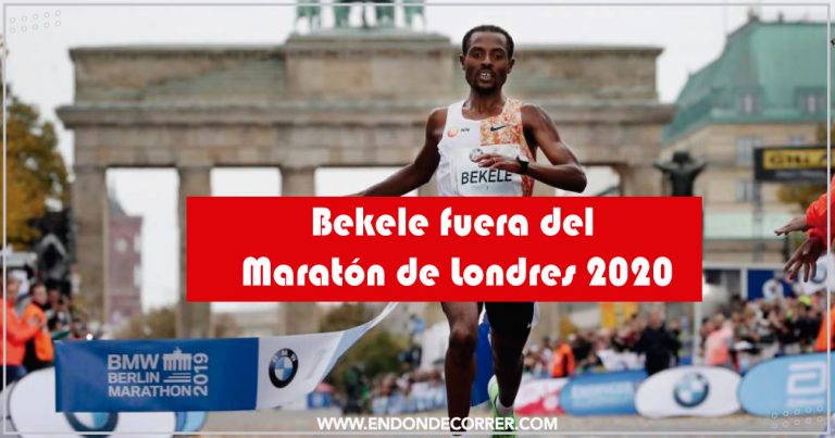 Bekele fuera del Maratón de Londres  2020