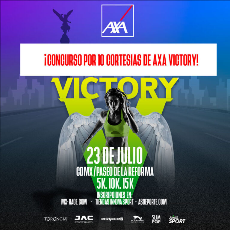 AXA Victory 5k , 10k Y 15k en Paseo de la Reforma CONCURSO